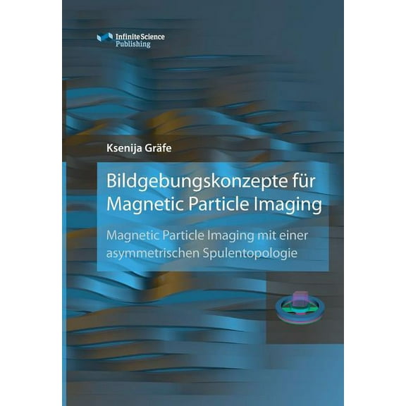Bildgebungskonzepte für Magnetic Particle Imaging, (Paperback)