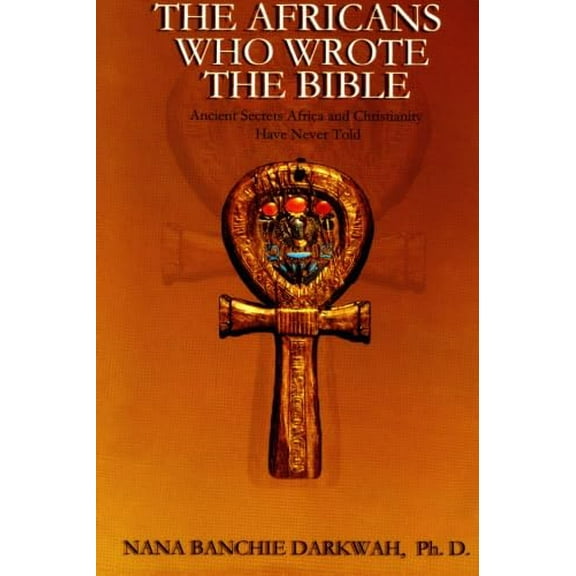 Pre-Owned The Africans Who Wrote the Bible, 9781884631061, 1884631061, Paperback,