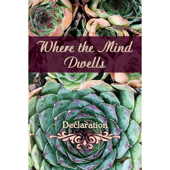 Where the Mind Dwells: Declaration (Paperback)