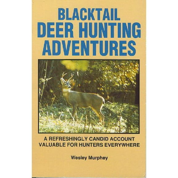 Pre-Owned Blacktail Deer Hunting Adventures Paperback