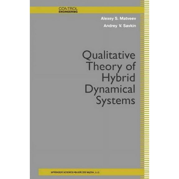 Control Engineering: Qualitative Theory of Hybrid Dynamical Systems (Paperback)