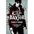 thumbnail image 1 of Pre-Owned Kill Baxter (Paperback) 1783294760 9781783294763, 1 of 1