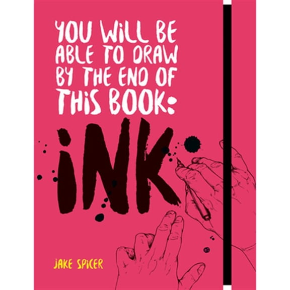Pre-Owned You Will Be Able to Draw by the End of This Book: Ink, (Paperback)
