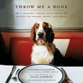 thumbnail image 2 of Throw Me a Bone: 50 Healthy, Canine Taste-Tested Recipes for Snacks, Meals, and Treats, 2 of 2
