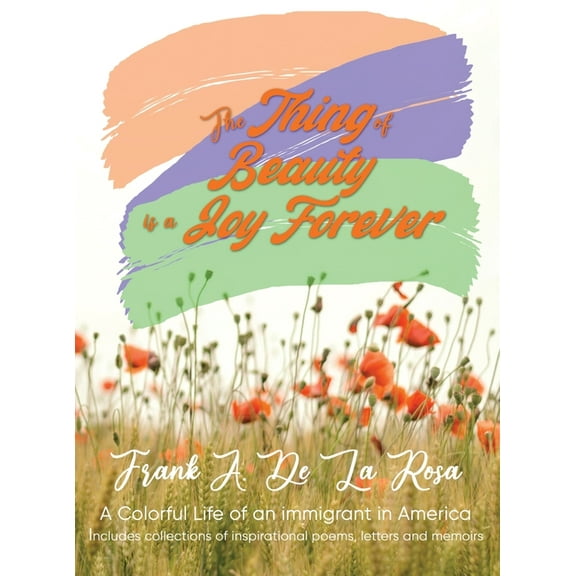 The Thing of Beauty is a Joy Forever, (Hardcover)