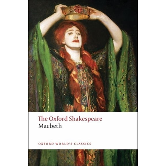 Pre-Owned The Tragedy of Macbeth: The Oxford Shakespearethe Tragedy of Macbeth (Paperback) 0199535833 9780199535835