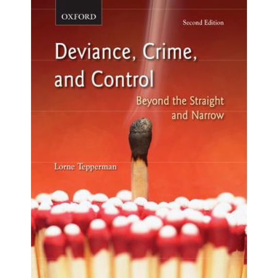 Pre-Owned Deviance, Crime, and Control: Beyond the Straight and Narrow (Paperback) 0195430255 9780195430257