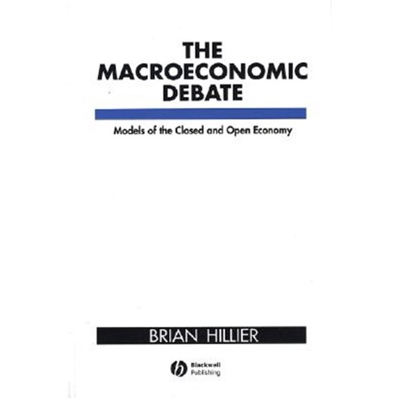 Pre-Owned The Macroeconomic Debate: Models of the Closed and Open Economy Paperback