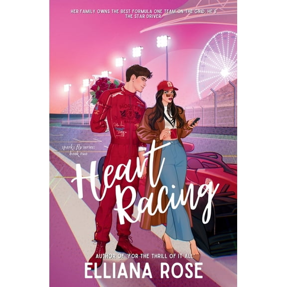 Sparks Fly Heart Racing: A Formula One Boss's Daughter Romance, Book 2, (Paperback)
