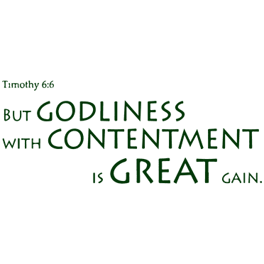 1 Timothy 6:6 - But godliness with contentment… Vinyl Decal Sticker Quote - Small - Forest Green