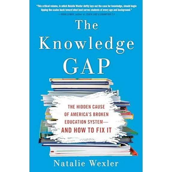 Pre-Owned The Knowledge Gap: The Hidden Cause of America's Broken Education System--And How to Fix It (Hardcover) 0735213550 9780735213555