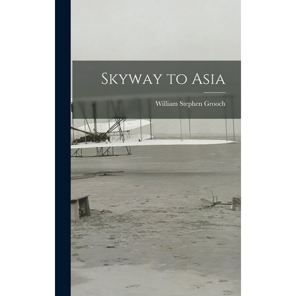 Skyway to Asia, (Hardcover)
