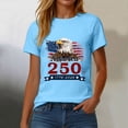 thumbnail image 5 of UngA Women's 250th America Anniversary Casual Printed Crew Neck T-Shirt USA Flag Tee 250 Years of Freedom Womens Shirts S,Sky Blue, 5 of 8