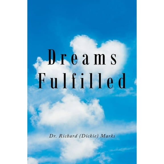 Dreams Fulfilled, (Paperback)