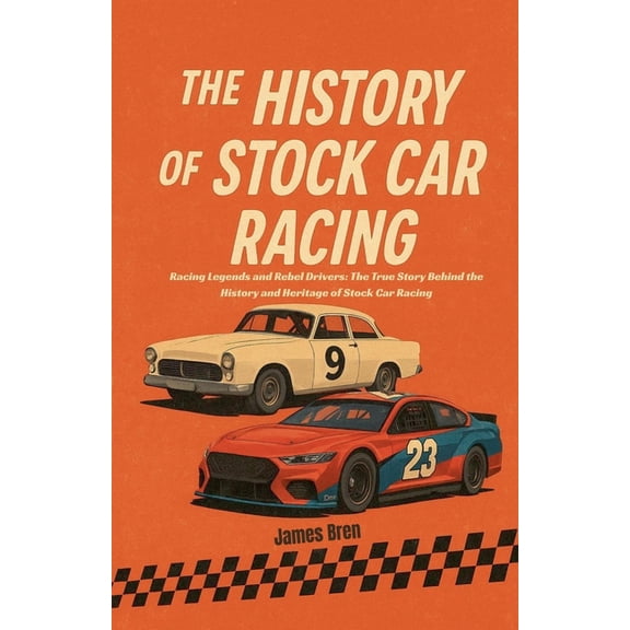 The History of Stock Car Racing, (Paperback)