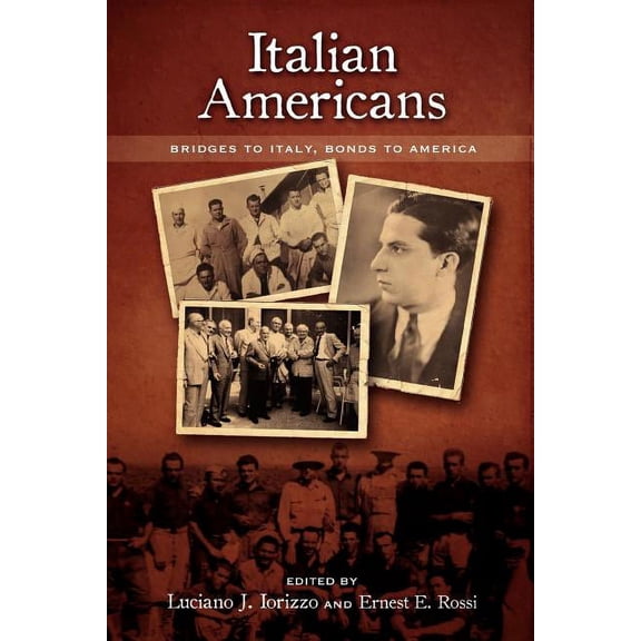 Italian Americans: Bridges to Italy, Bonds to America (Paperback)