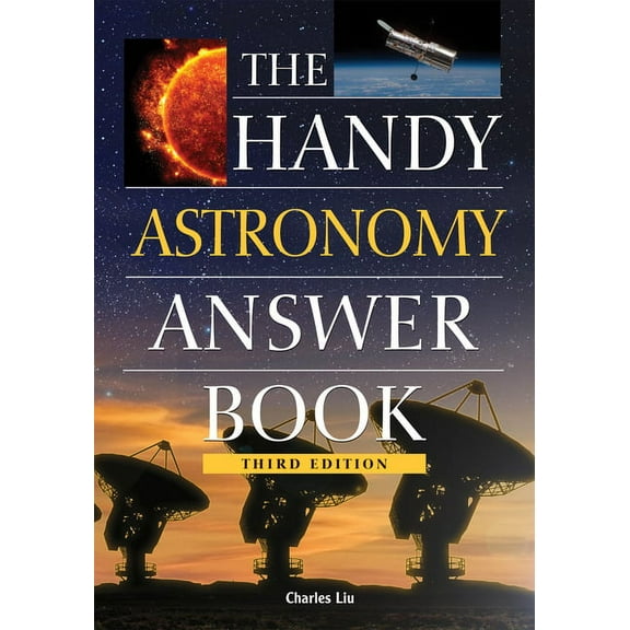 Handy Answer Books The Handy Astronomy Answer Book, (Paperback)