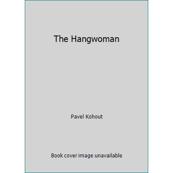 Pre-Owned The Hangwoman (Hardcover) 0399124160 9780399124167
