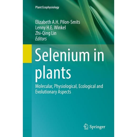 Plant Ecophysiology Selenium in Plants: Molecular, Physiological, Ecological and Evolutionary Aspects, Book 11, (Paperback)