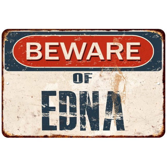 Beware of EDNA Metal Sign Rusty Wall Decor 8x12 108120041146