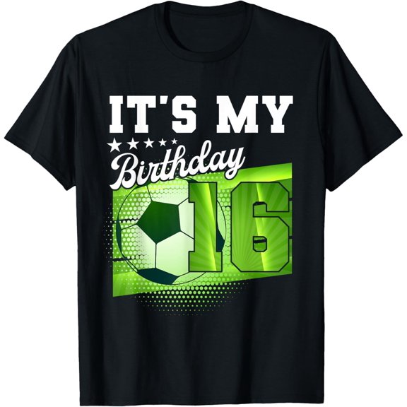 Exquisite and comfortable-Birthday Boy Tees 16 Soccer Its My 16th Birthday Boys Soccer T-Shirt