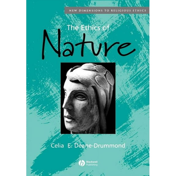 New Dimensions to Religious Ethics The Ethics of Nature, (Paperback)