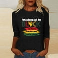 thumbnail image 2 of ibuvkizy Womens Black History Month 3/4 Sleeve T-shirts,Ladies' Black Month Fashion Printed Round Neck 3/4 Sleeve T-shirt Loose Top,Black,S, 2 of 4