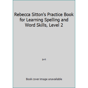 Angle View: Rebecca Sitton's Practice Book for Learning Spelling and Word Skills, Level 2 [Paperback - Used]