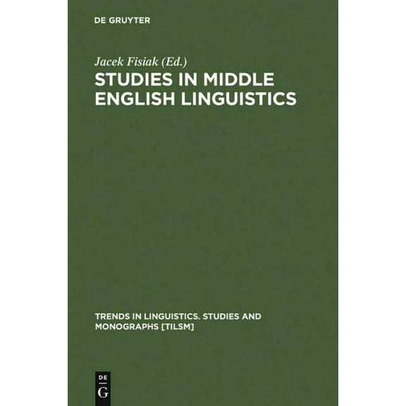 Trends in Linguistics. Studies and Monog Studies in Middle English Linguistics, Book 103, (Hardcover)