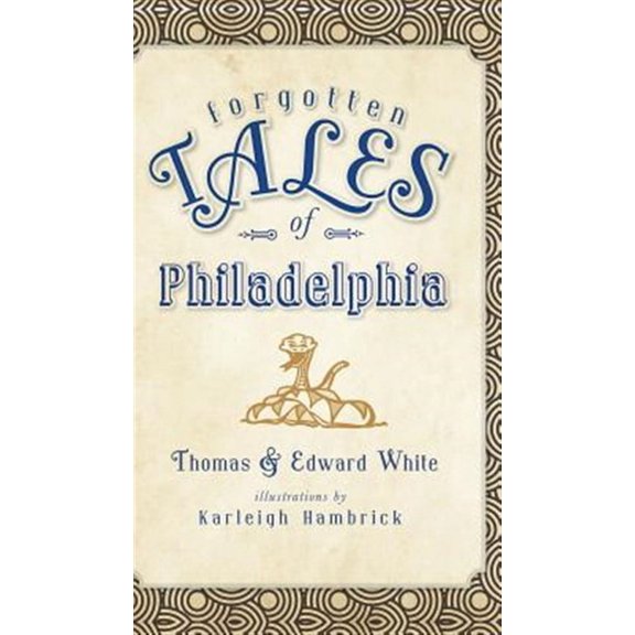 Forgotten Tales of Philadelphia (Hardcover)