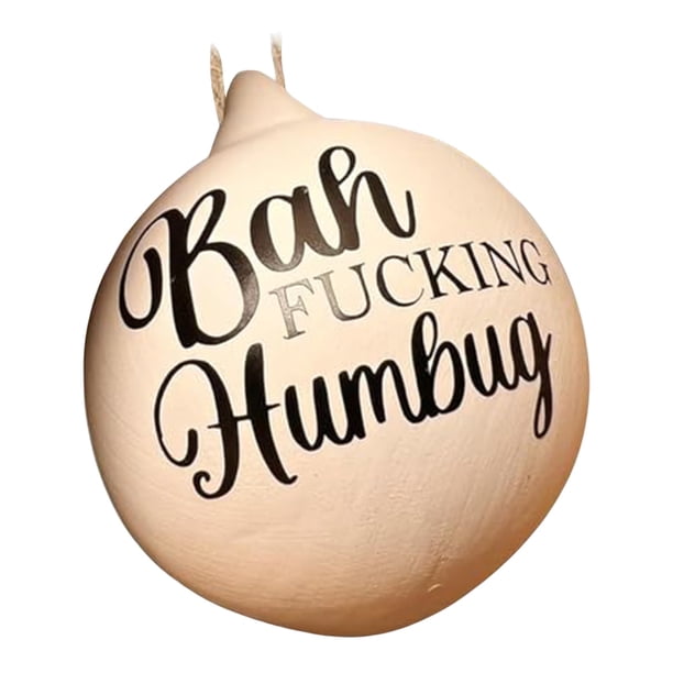 Novedad Navidad Grosera Adorno Navideño Y Ofensivo (Bah FUCKING Humbug)