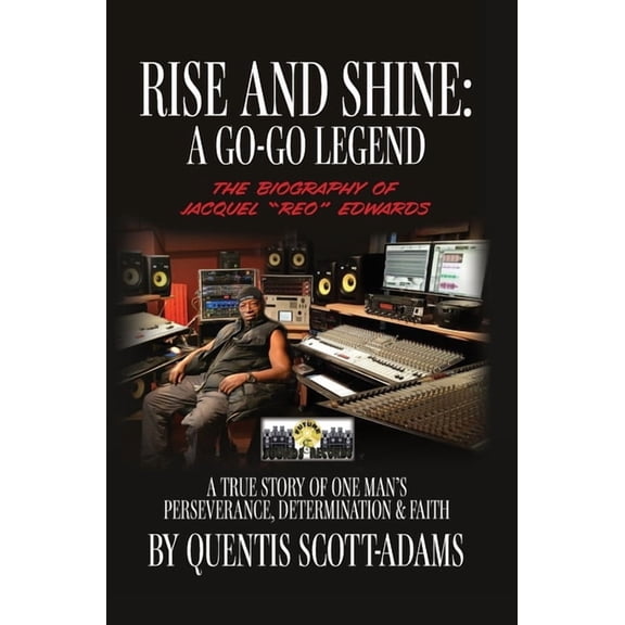 Rise and Shine: A Go-Go Legend, (Hardcover)