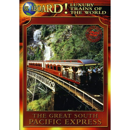 Luxury Trains of the World: The Great South Pacific Express