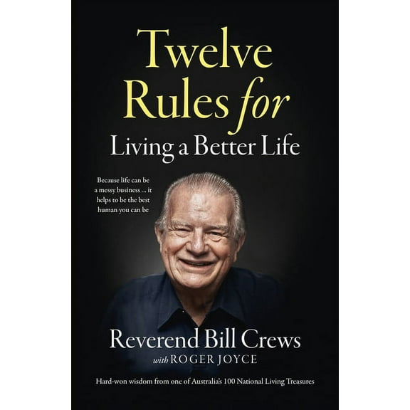 12 Rules for Living a Better Life, (Paperback)