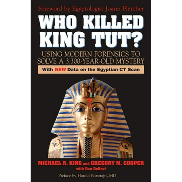 Pre-Owned Who Killed King Tut?: Using Modern Forensics to Solve a 3,300-year-old Mystery (Paperback 9781591024019) by Michael R King, Gregory M Cooper, Don DeNevi