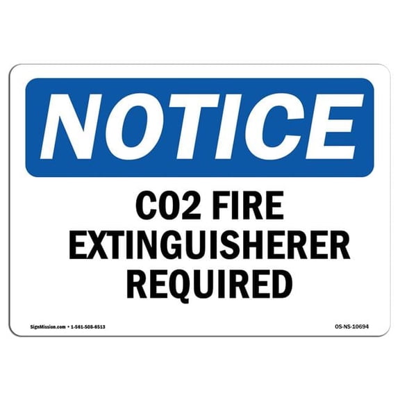 SignMission OS-NS-P-710-L-10694 OSHA Notice Sign - Co2 Fire Extinguisher Inside