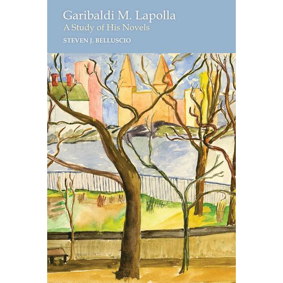 Garibaldi M. Lapolla: A Study of His Novels, (Paperback)