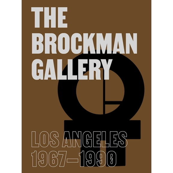 The Brockman Gallery: Los Angeles 1967-1990, (Hardcover)