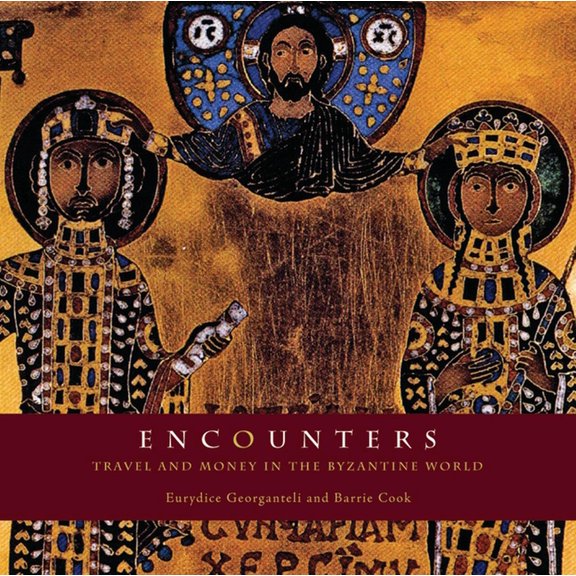 Encounters: Travel and Money in the Byzantine World, (Paperback)