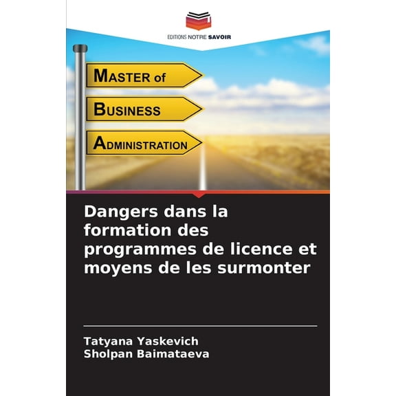 Dangers dans la formation des programmes de licence et moyens de les surmonter, (Paperback)