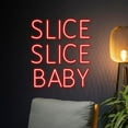thumbnail image 3 of Handmadetneonsign Slice Slice Baby Neon Sign, Pizza Led Light, Slice Slice Baby Led Sign, Pizza Neon Light, Wall Décor, 3 of 5