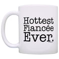 thumbnail image 2 of ThisWear Engagement Gifts Hottest Fiancee Ever Funny Newly Engaged 11 ounce Coffee Mug, 2 of 4