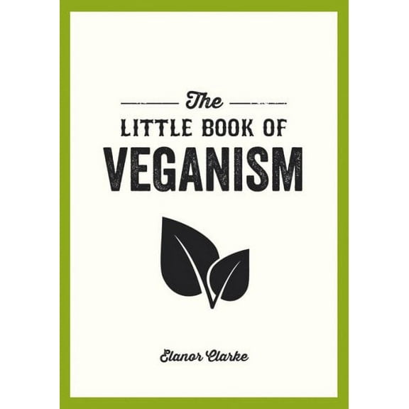 The Little Book of: The Little Book of Veganism (Paperback)