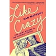 thumbnail image 1 of Pre-Owned Like Crazy: Life with My Mother and Her Invisible Friends (Paperback) 1501199994 9781501199998, 1 of 1