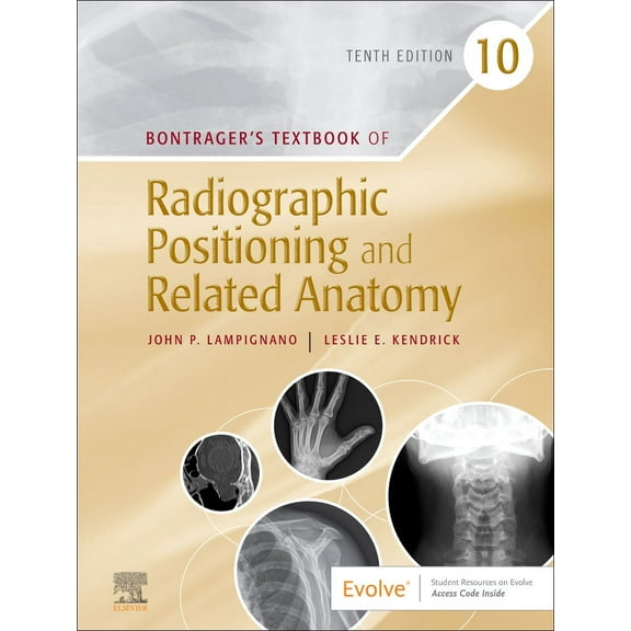 Bontrager's Textbook of Radiographic Positioning and Related Anatomy