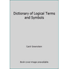 Dictionary of Logical Terms and Symbols [Hardcover - Used]