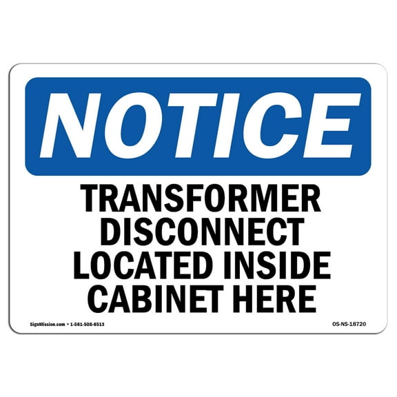 OSHA Notice Sign - Transformer Disconnect Located Inside Cabinet Here | Plastic Sign | Protect Your Business, Work Site, Warehouse |  Made in the USA