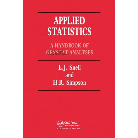 Chapman & Hall/CRC Texts in Statistical Applied Statistics: Handbook of GENSTAT Analysis, (Paperback)
