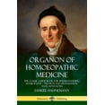 thumbnail image 1 of Pre-Owned Organon of Homoeopathic Medicine: The Classic Guide Book for Understanding Homeopathy - the Fifth and Sixth Edition Text, (Paperback), 1 of 1