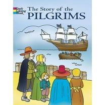 Dover American History Coloring Books: The Story of the Pilgrims Coloring Book (Paperback)